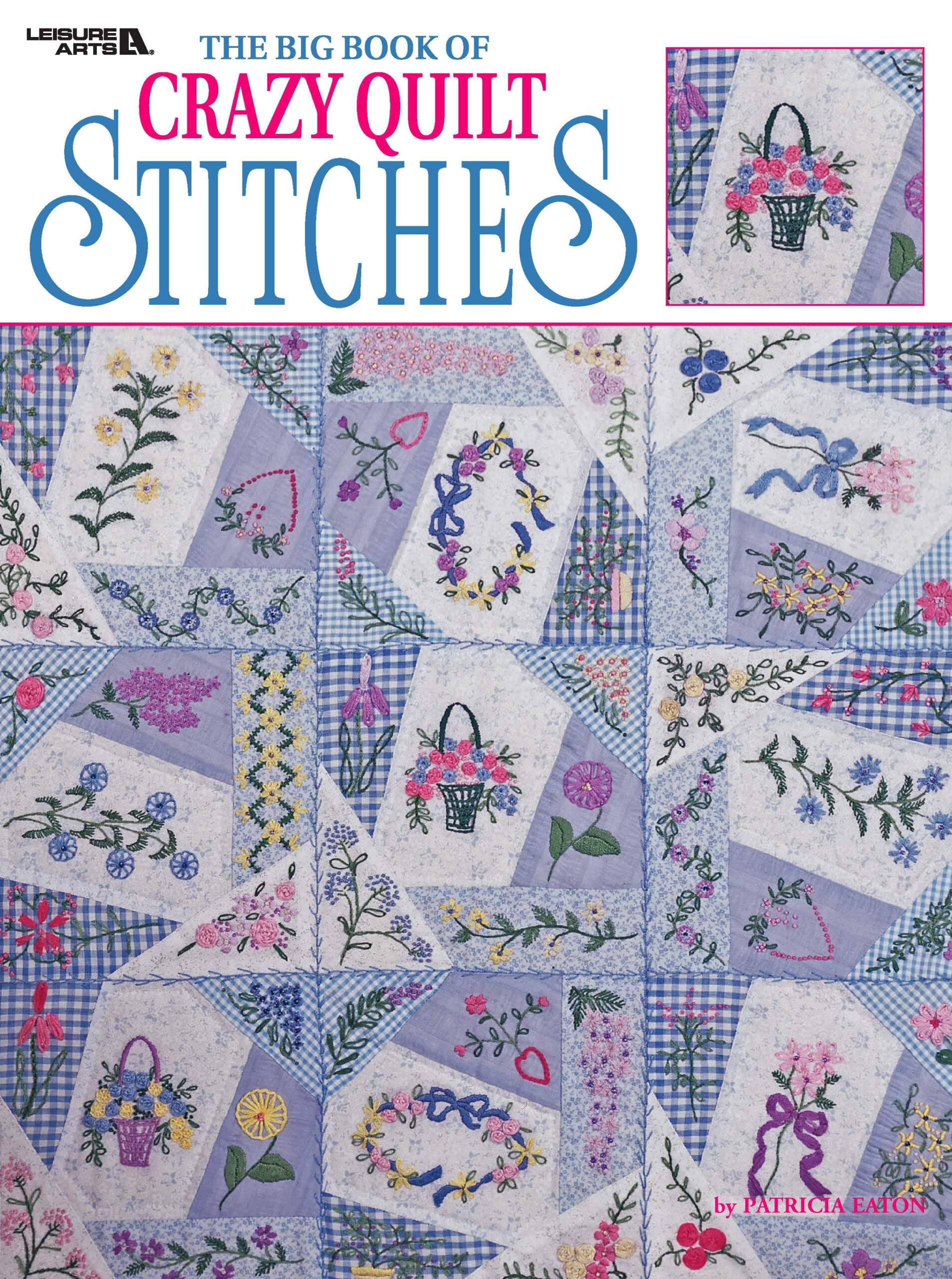 Leisure Arts Big Book Of Crazy Quilt Stitches Embroidery eBook