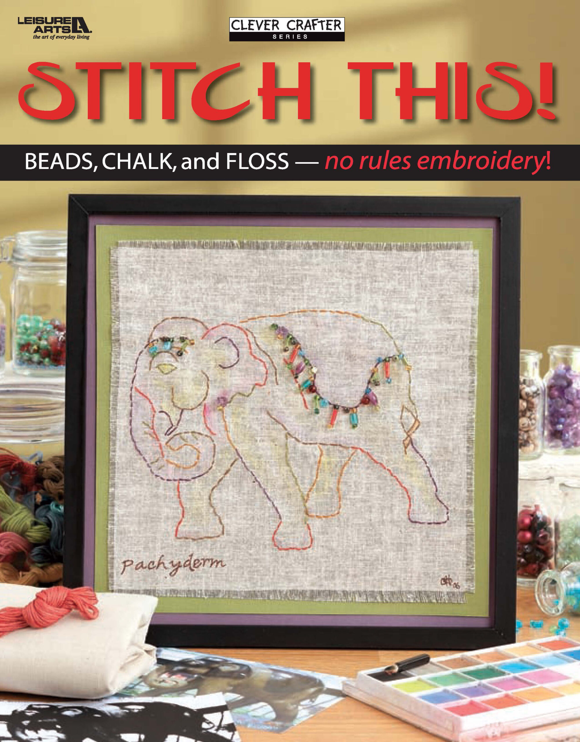 Leisure Arts Stitch This Embroidery eBook