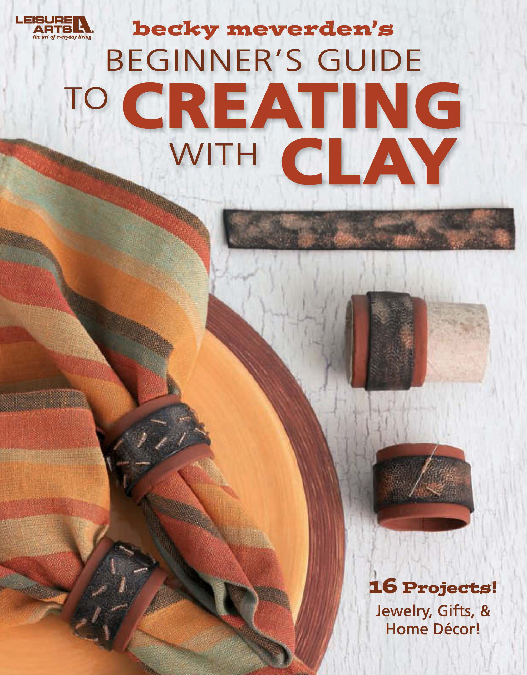 Leisure Arts Becky Meverdens Beginners Guide To Creating With Clay eBook