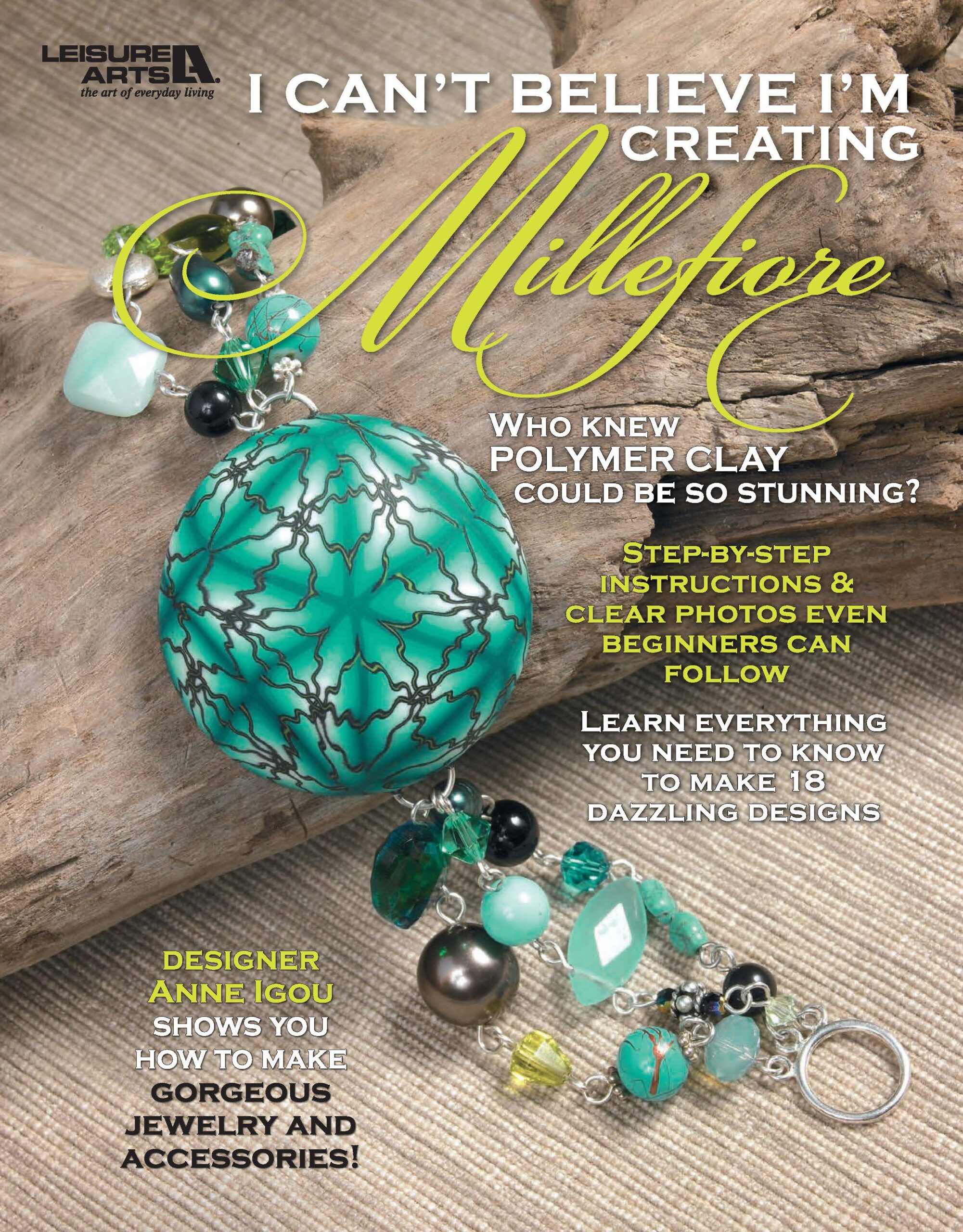 Leisure Arts I Cant Believe Im Creating Millefiore Jewelry eBook