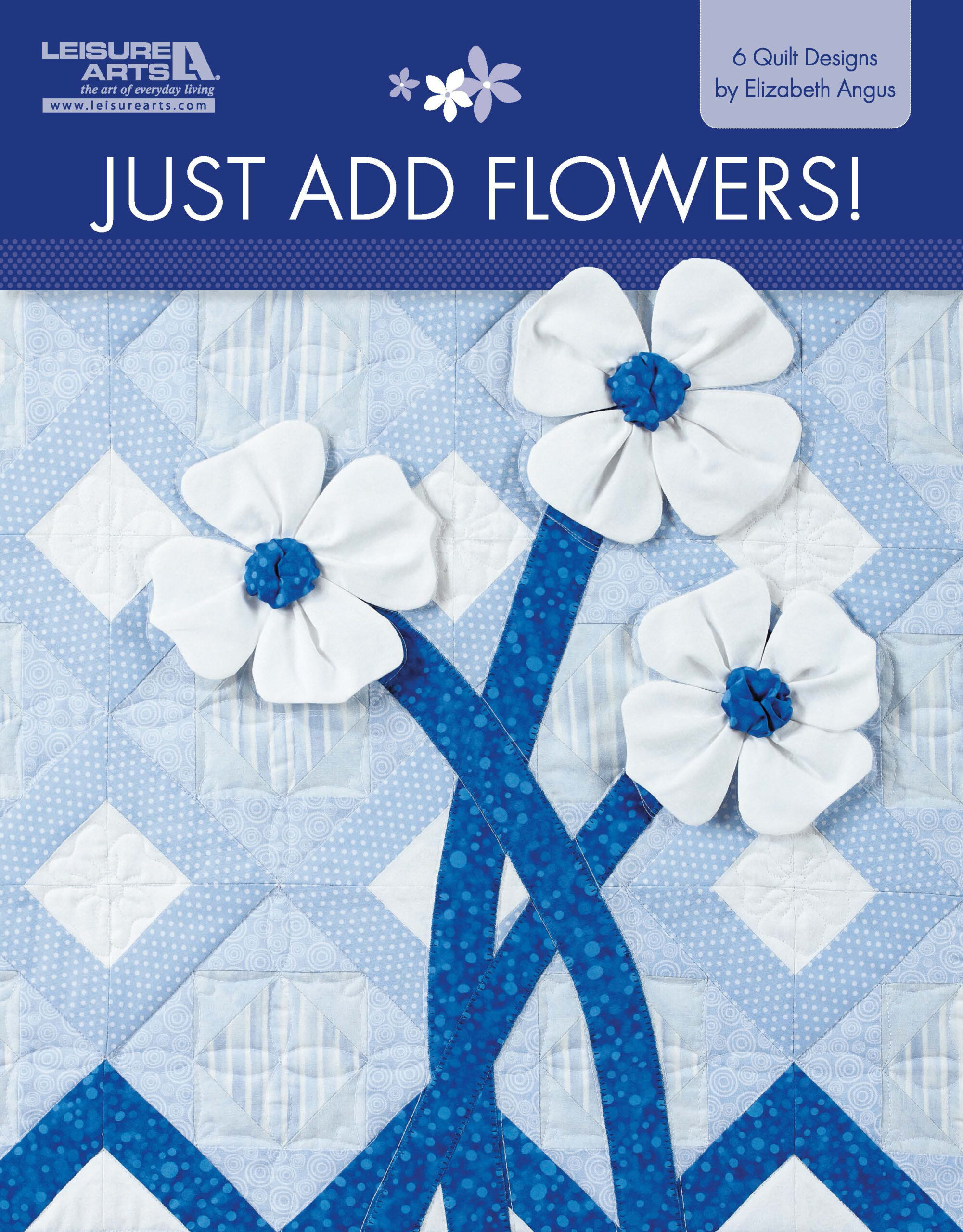 Leisure Arts Just Add Flowers Quilt eBook