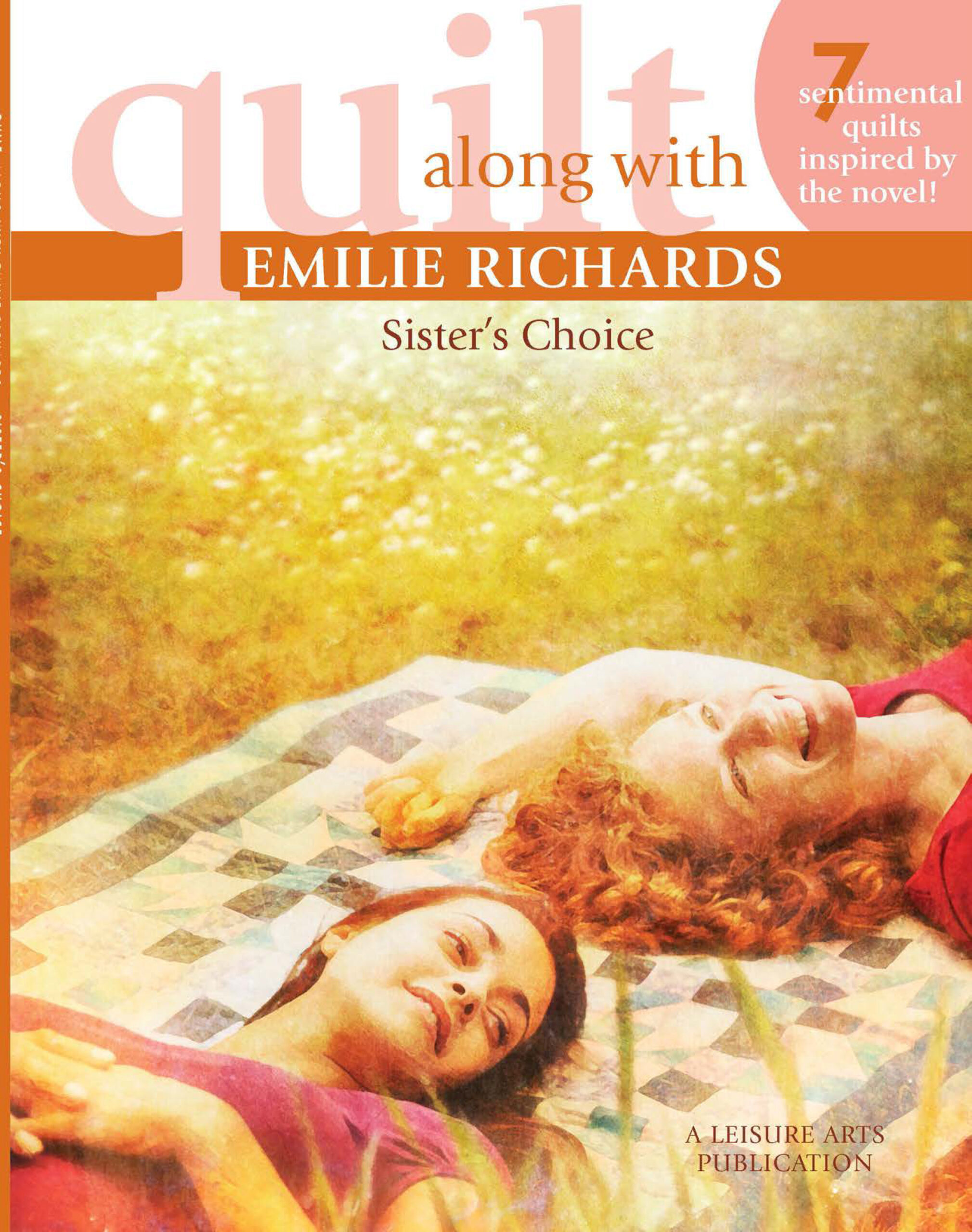 Quilting & Sewing Quilt Along With Emilie Richards Sister's Choice