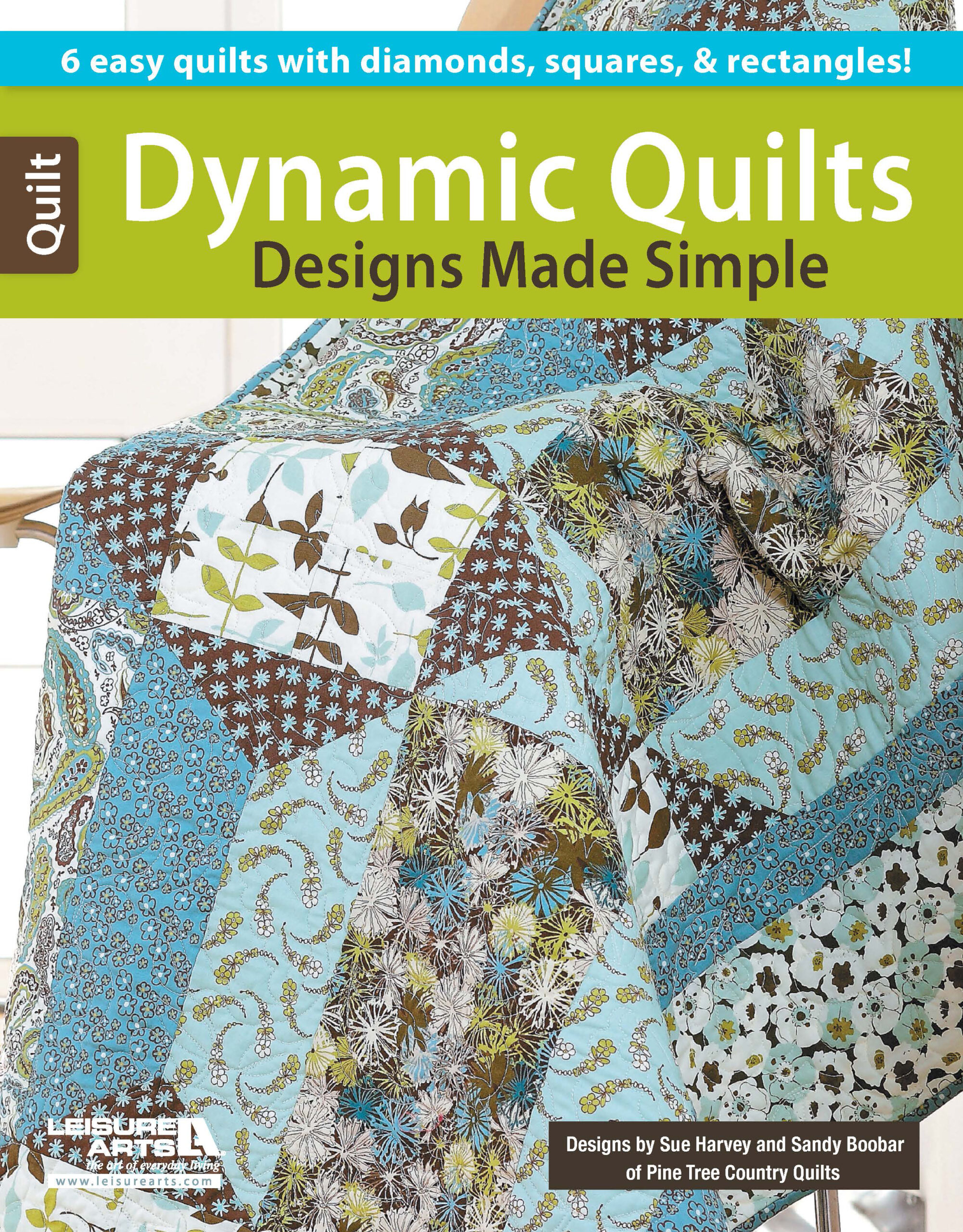 Dynamic Quilts Designs Made Simple