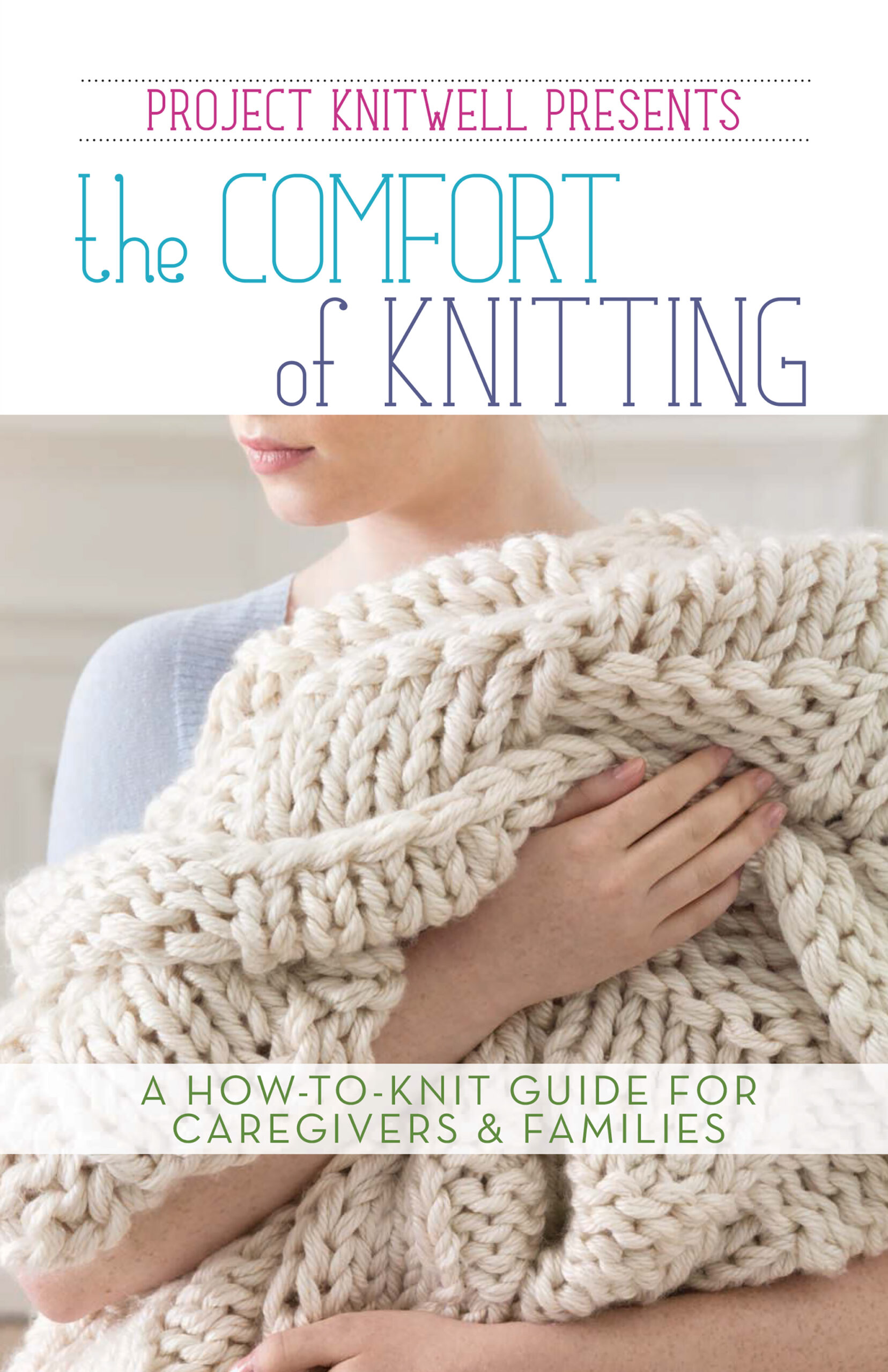 Project Knitwell Presents The Comfort Of Knitting