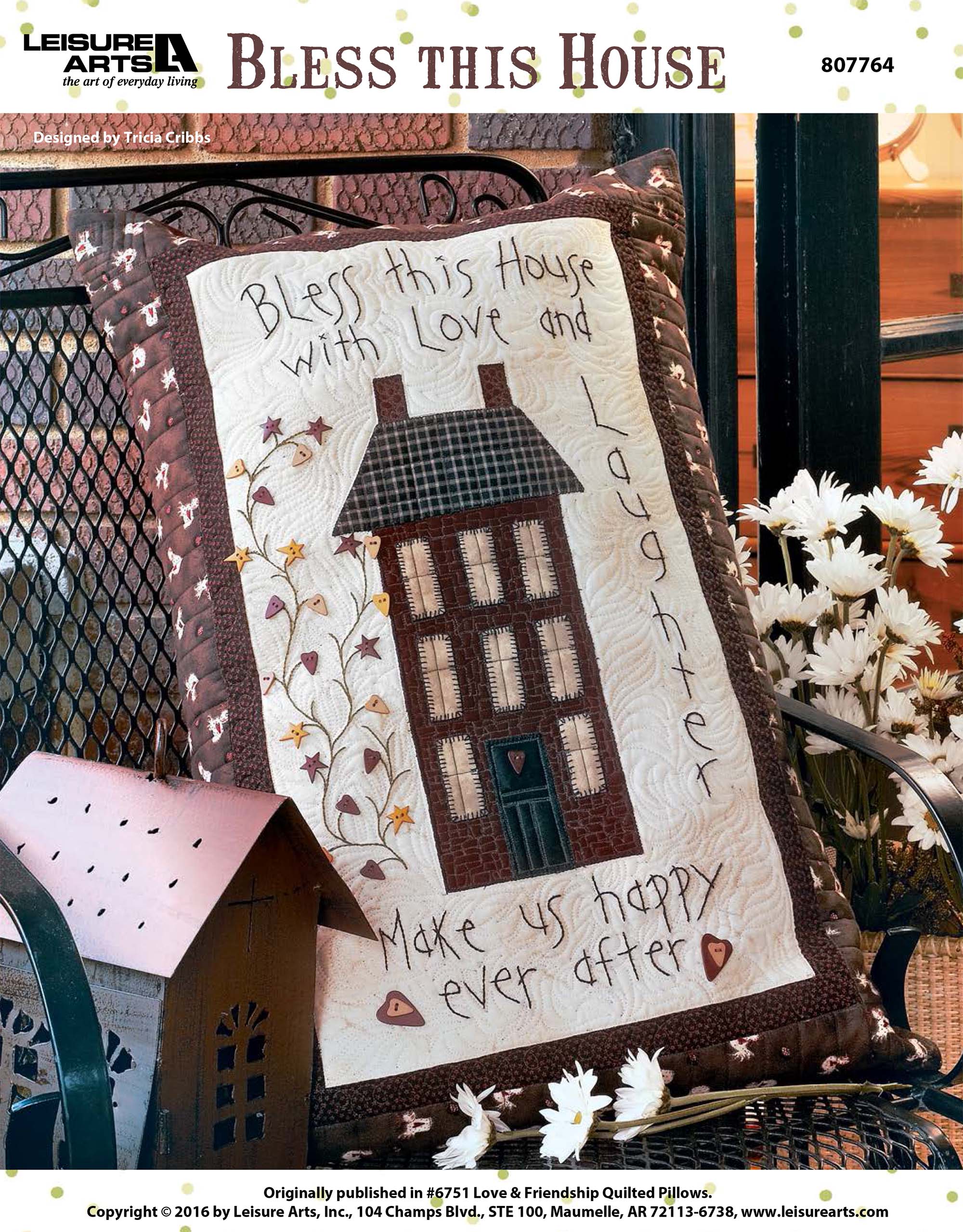 Leisure Arts Love Friendship Quilted Pillows Bless This House Quilt ePattern